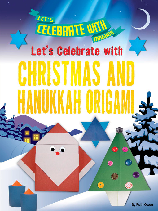 Title details for Let's Celebrate with Christmas and Hanukkah Origami by Ruth Owen - Available